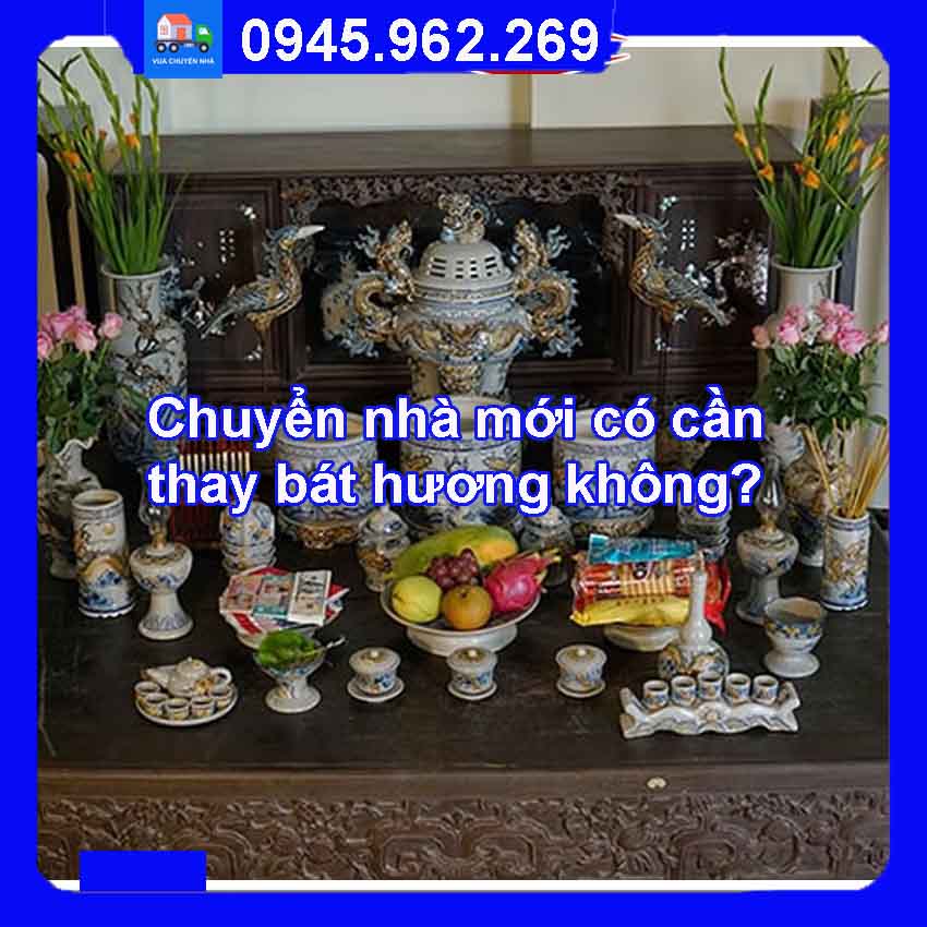 Chuyển nhà mới có cần thay bát hương không
