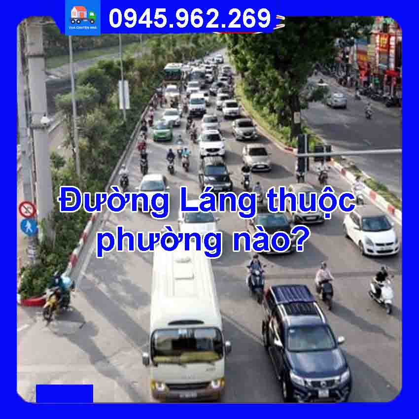 Đường Láng thuộc phường nào