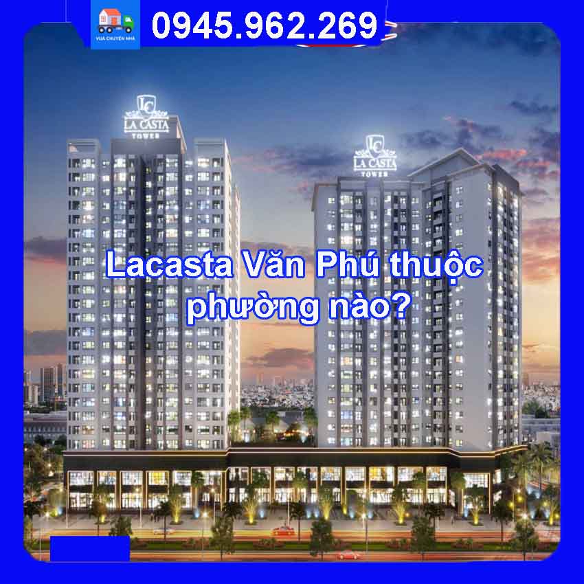 Lacasta Văn Phú thuộc phường nào