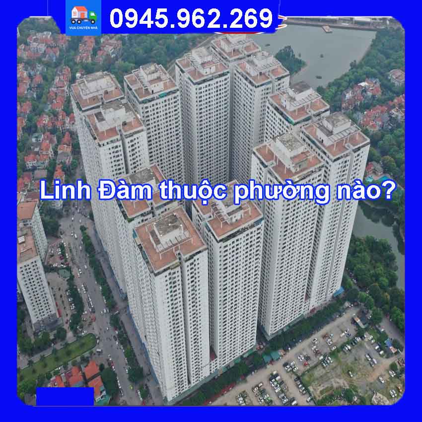 Linh Đàm thuộc phường nào quận nào?