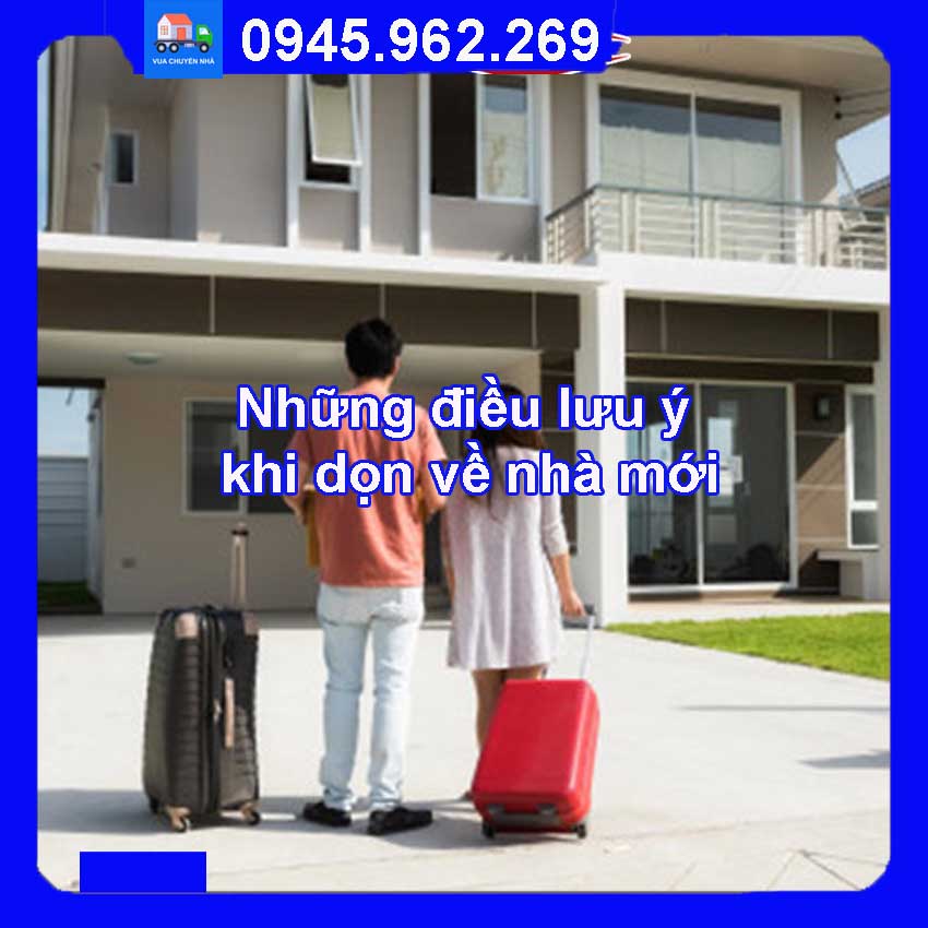 Những điều lưu ý khi dọn về nhà mới