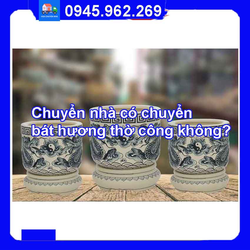 chuyển nhà có chuyển bát hương thờ công